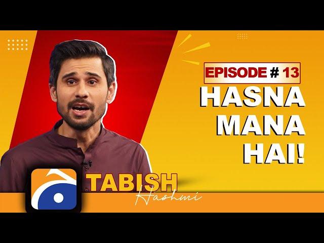 Hasna Mana Hai | Ali Abbas (actor) Hamna Ali | Tabish Hashmi | Episode 13