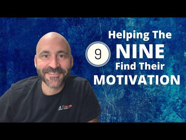 Enneagram: Helping The 9 Find Their Motivation