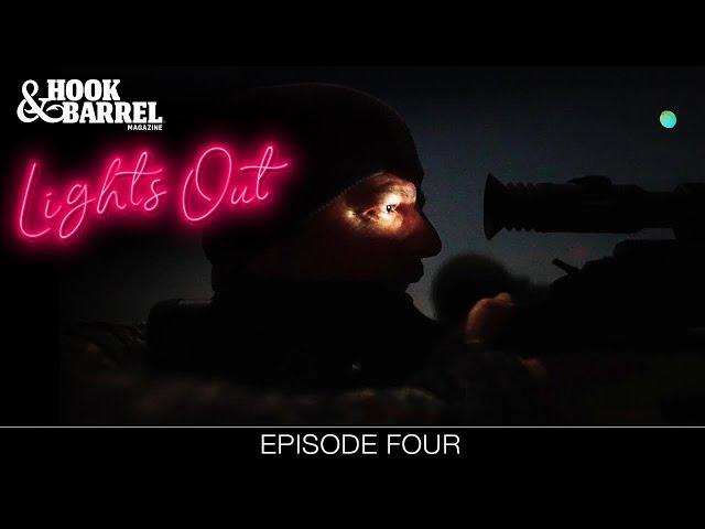 THE HOOK: Lights Out // EP 4 // Coyotes in the Field & Hogs on the Plate