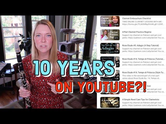 Cally's Clarinet Channel 10 Year Anniversary!