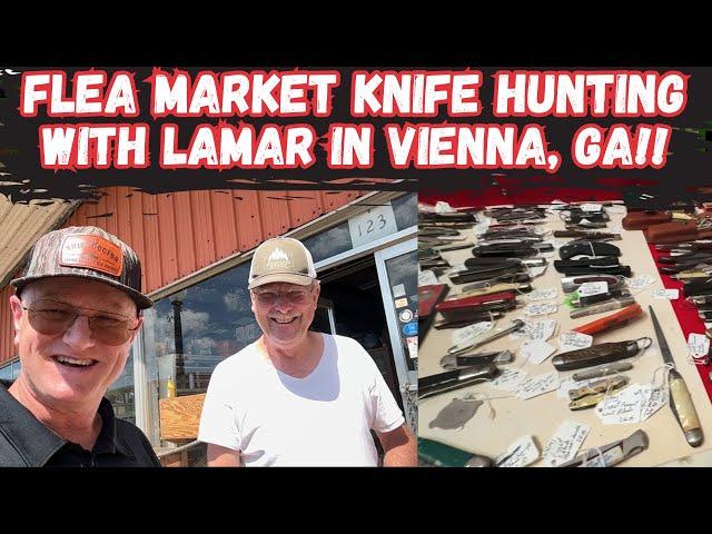 Flea Market Knife Hunting with Lamar in Vienna, GA!