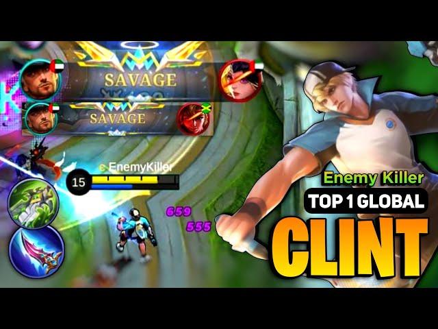 2X SAVAGE! Clint Best 2023 [ Clint Top 1 Global Gameplay ] Enemy Killer - Mobile Legends