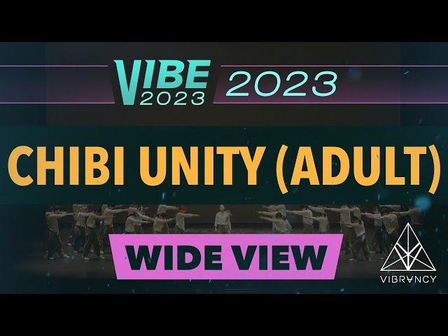 [1st Place] Chibi Unity (Adult) | VIBE 2023 [@Vibrvncy Wide View 4K]