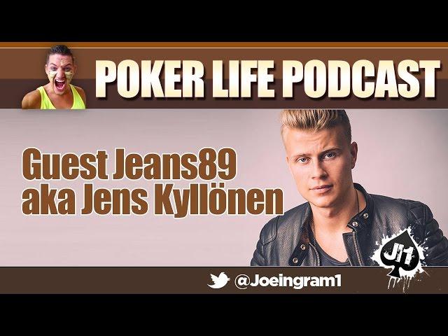Guest Jeans89 aka Jens Kyllönen : Poker Life Podcast