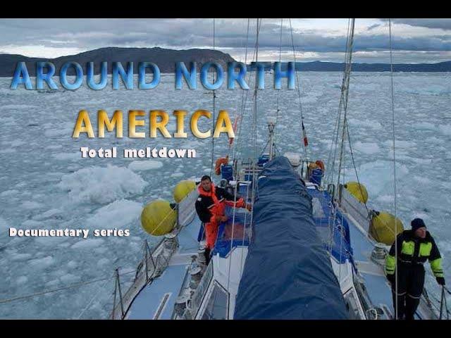 Film: AROUND NORTH AMERICA - Part 2 - Total Meltdown