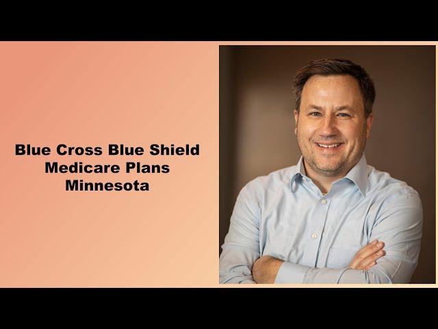 Blue Cross Blue Shield Medicare Plans in Minnesota for 2022