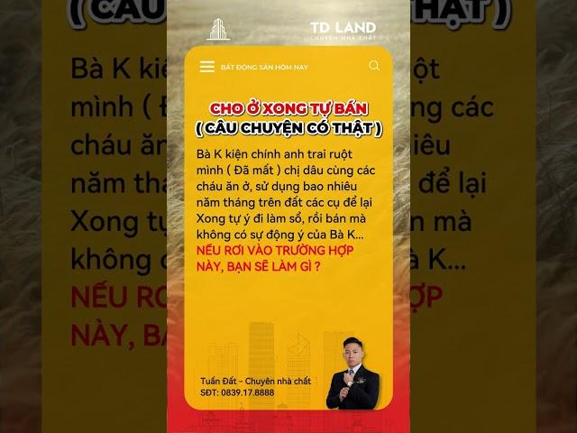 Cho ở xong tự bán câu chuyện có thật. #tuandat #tdland #batdongsandongtien #batdongsanhanoi #dautuba