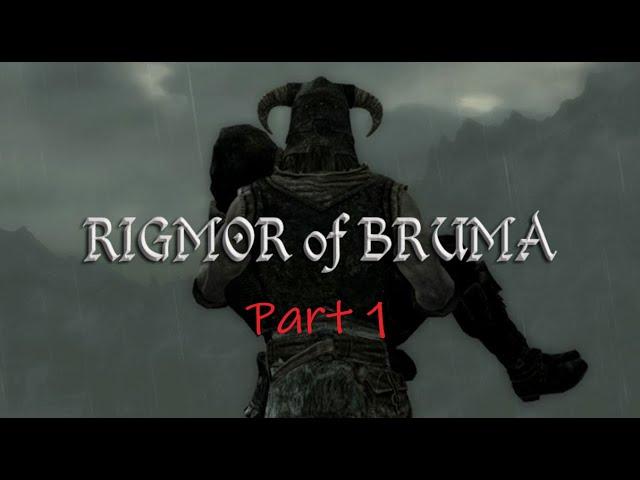 Rigmor of Bruma - Part 1