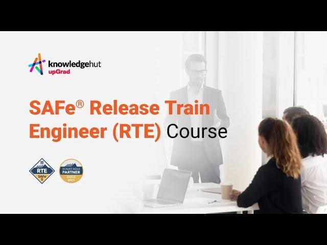 SAFe® Release Train Engineer (RTE) Course | KnowledgeHut upGrad | Scaled Agile Gold SPCT Partner