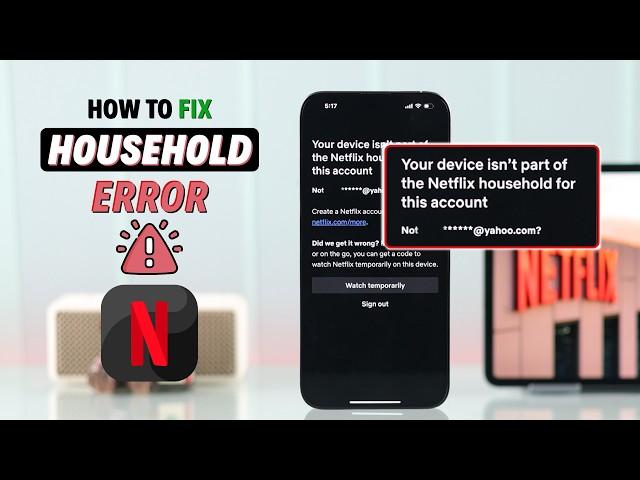 Fix: Your Device / TV isn't Part of the Netflix Household For This Account!