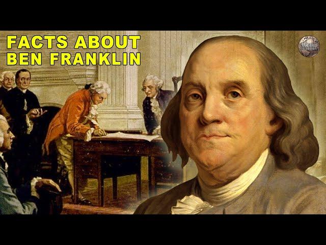 14 Facts About Benjamin Franklin | America's Most Eccentric Founding Father