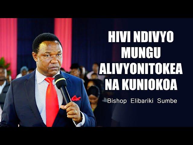 USHUHUDA WA ASKOFU ELIBARIKI SUMBE ALIVYOOKOLEWA NA MUNGU