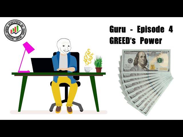GURU TRADER - POWER OF GREED - EPISODE 4 