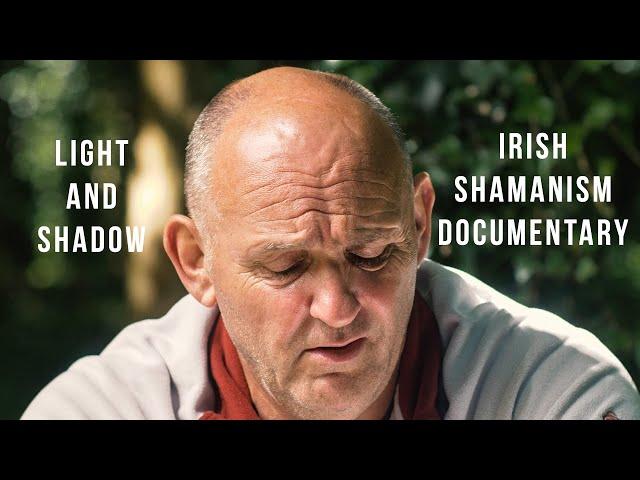 Shadow and Light (Shamanism in Ireland Documentary)