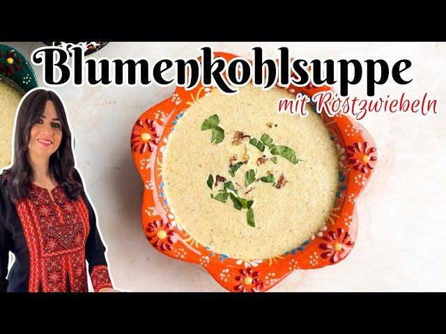 Winterliche Blumenkohlsuppe mit gerösteten Zwiebeln