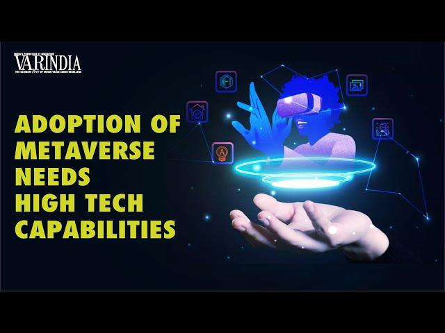 Organizations getting into metaverse need to equipped | high tech capabilities | VARINDIA News Hour