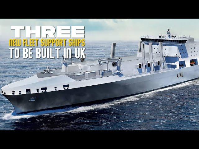 New Fleet solid support ships for the Royal Navy to be built in Britain