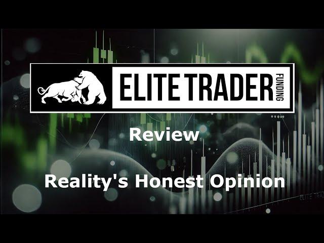 Elite Trader Funding Review: Pros, Cons, and Why They Might Be Right for You | My Honest Opinion