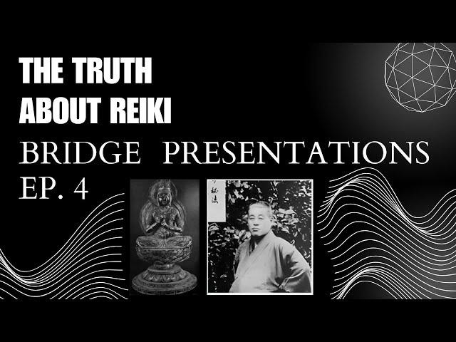 The Truth About Reiki | 𝕭𝖗𝖎𝖉𝖌𝖊 𝕻𝖗𝖊𝖘𝖊𝖓𝖙𝖆𝖙𝖎𝖔𝖓𝖘 (𝖘𝖊𝖗𝖎𝖊𝖘) | 𝐄𝐩𝐢𝐬𝐨𝐝𝐞. 𝟒 #reiki #reikihealing #truth