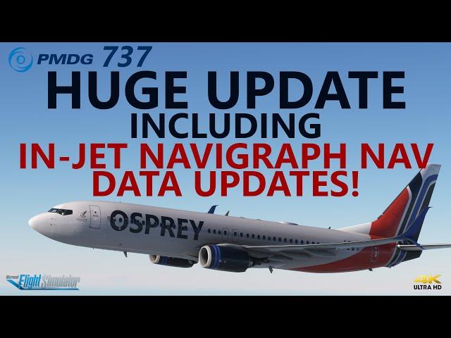 HUGE PMDG 737 Update Imminent - including IN SIM Navigraph Updates! [4K]