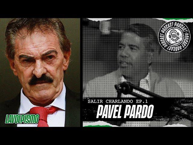 Lavolpismo - Salir Charlando #1 - Pavel Pardo