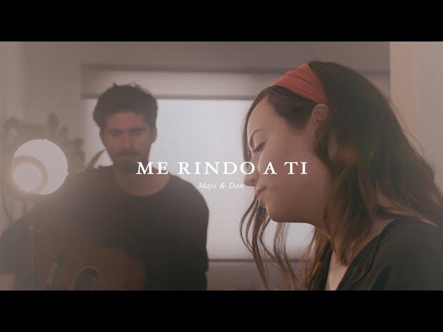 Majo y Dan - Me Rindo a Ti (Videoclip Oficial)