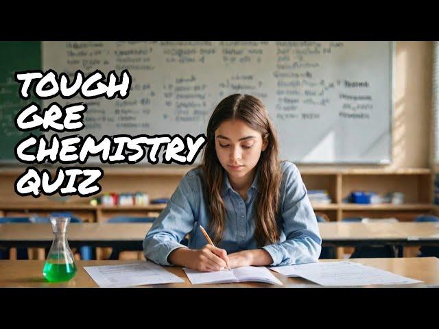 GRE Challenging Chemistry Quiz Questions & Answers  | Test Your Knowledge! #chemistry  #education