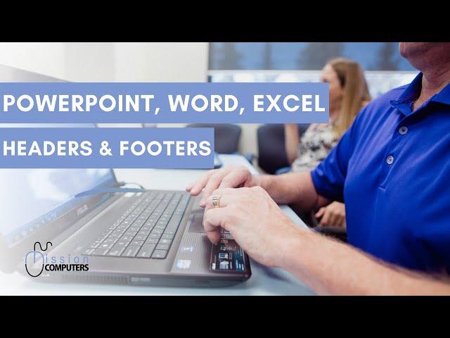 Headers & Footers in Excel PowerPoint and Word