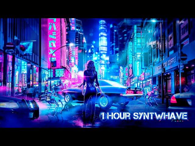 1 Hour Synthwave 2024/2025 - Future Music Cyberpunk - Synthwave music mix {𝕭𝖊𝖆𝖘𝖙𝖑𝖞 𝖘𝖔𝖓𝖌𝖘}