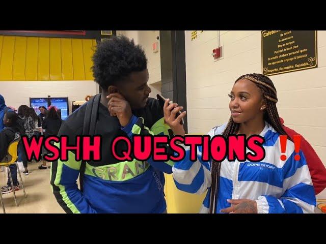 WSHH Questions Public Interview! ( HIGH SCHOOL EDITION)