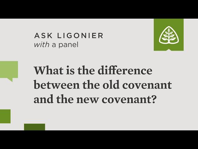 What is the difference between the old covenant and the new covenant?