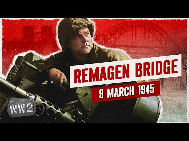 Week 289 - German Blunder Hands Allies a Rhine Crossing - WW2 - March 9, 1945