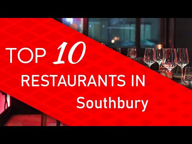 Top 10 best Restaurants in Southbury, Connecticut