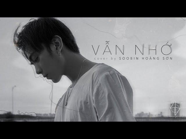 Vẫn Nhớ - Soobin Hoàng Sơn | Cover