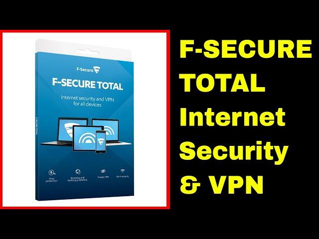 F-SECURE TOTAL Internet security and VPN  Setup and usage