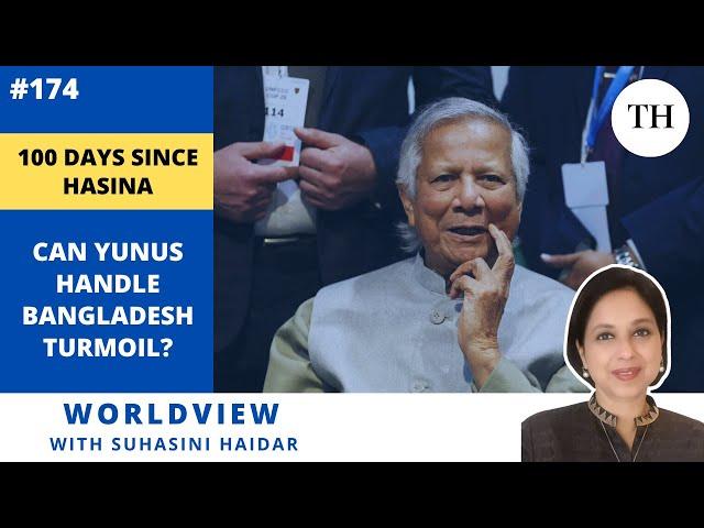 100 Days since Hasina | Can Yunus handle Bangladesh turmoil? | Worldview