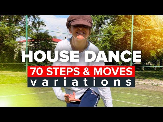 70 House Dance steps and moves variations for dancers