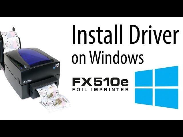 How to install the FX510e driver on Windows