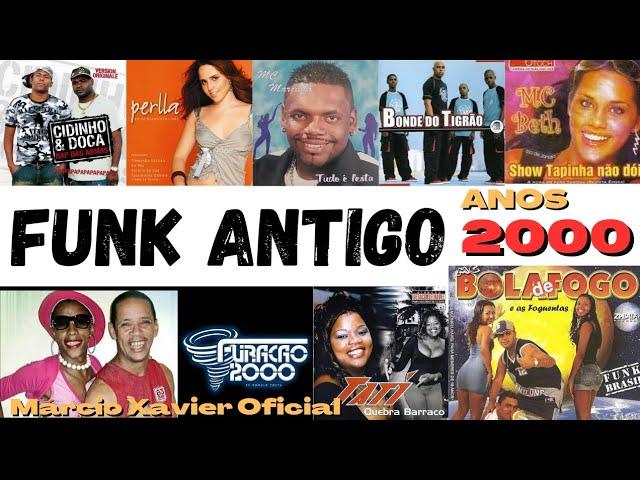 Funk Das Antigas. Funk Anos 2000. As melhores