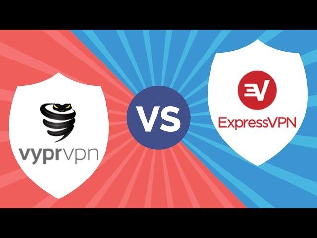 VPN Comparison - EXPRESSVPN vs VyprVpn: Which one is better?