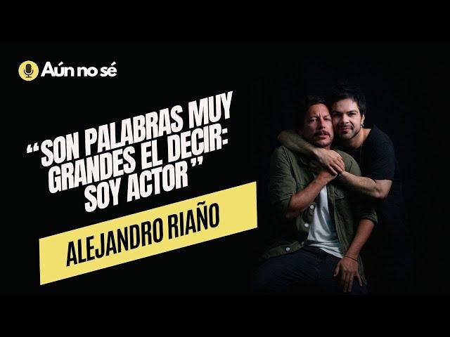 EP1: Aún no sé con Alejandro Riaño