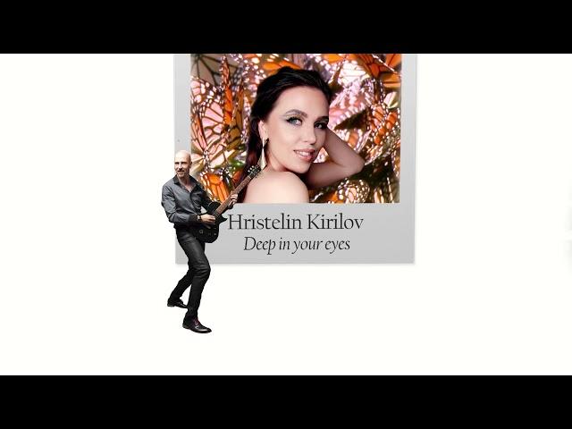 Hristelin Kirilov   Deep in your eyes