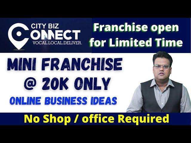 Mini Franchise at 20k Only | Start City Biz Connect Franchise from Home | Online Business Franchise