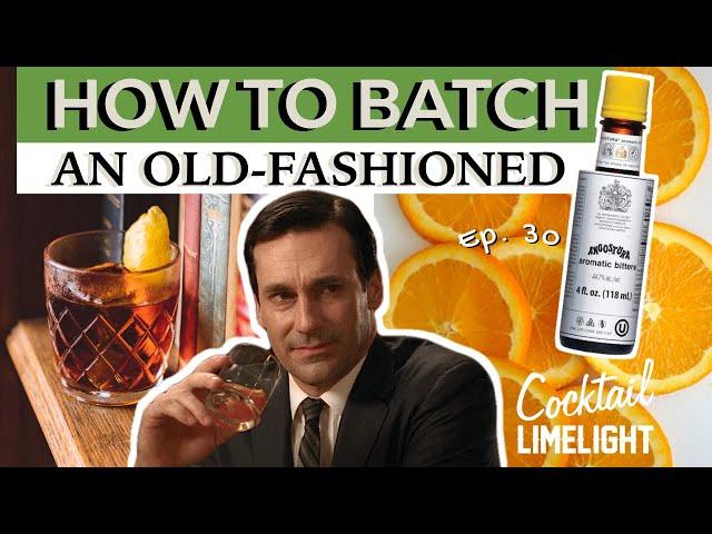 How to Batch an Old-Fashioned | Cocktail Limelight