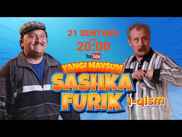 21 - SENTYABR 20.00da SASHKA & FURIK                     1 -QISMI PODPISKA BO’LISH ESDAN CHIQMASIN