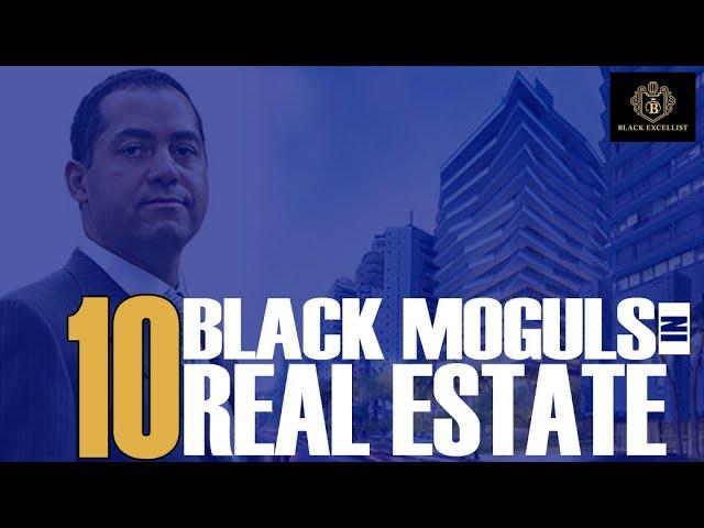 10 Black Real Estate Pioneers & Moguls | #BlackExcellist