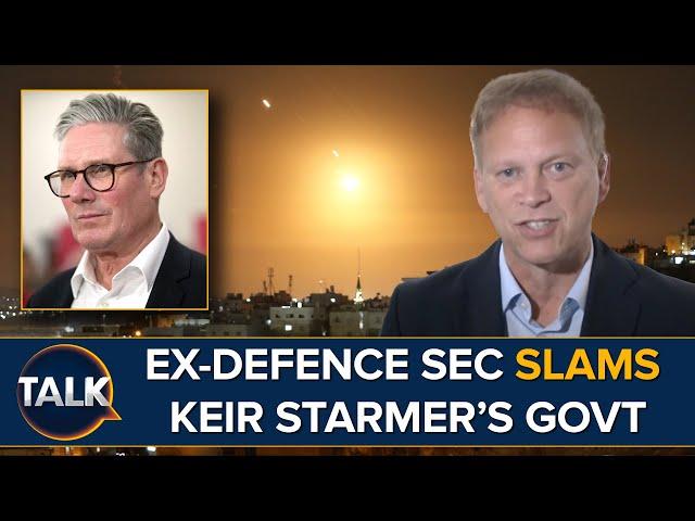 "What On EARTH?!" | Ex-Defence Sec Grant Shapps SLAMS Keir Starmer Govt For Lack Of Israel Support