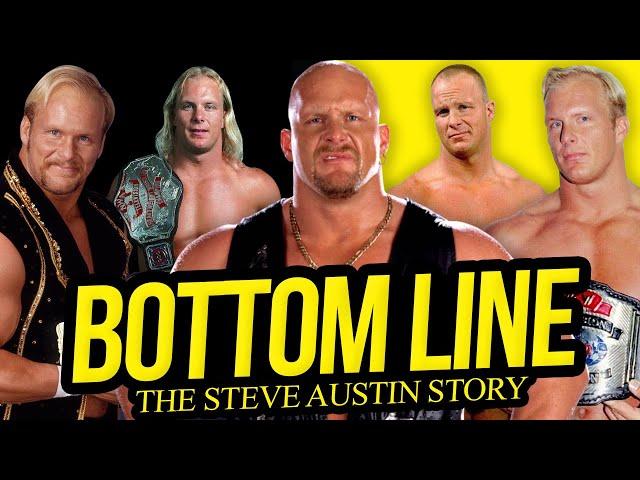 BOTTOM LINE | The Steve Austin Story (Full Career Documentary)