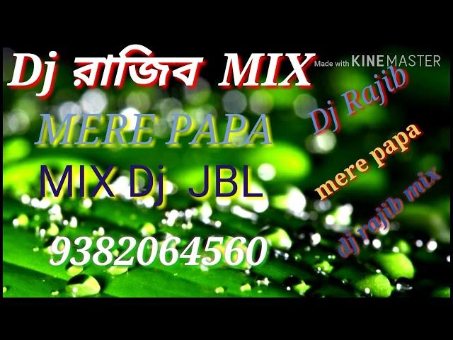 Dj RajibMIX Bas 2180MERE PAPA Dj JBL