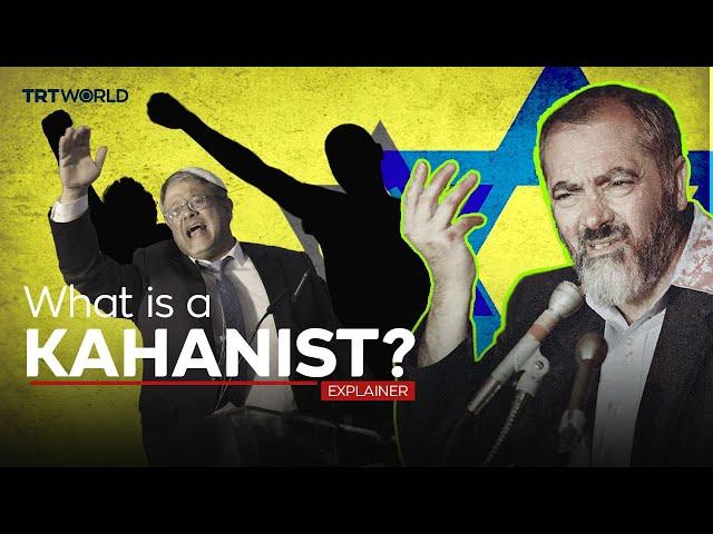 Who are Kahanists and why are they so dangerous?